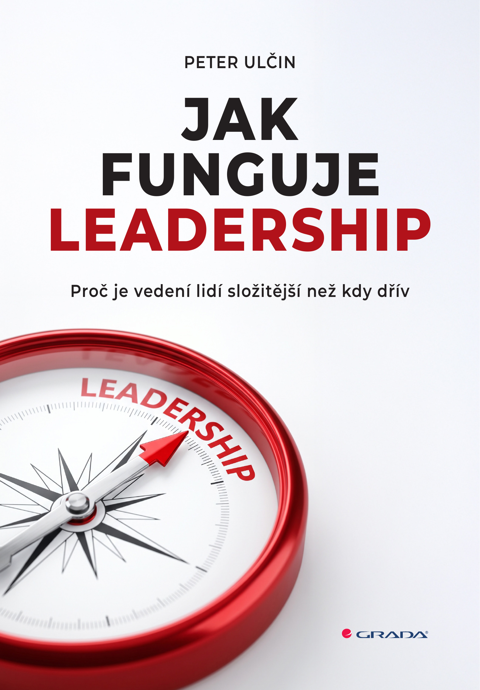 Czech cover of Jak funguje leadership by Peter Ulcin